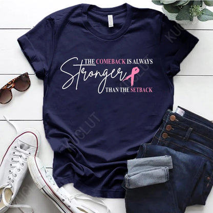 Pink Breast Cancer Shirt Women, The Comeback Is Always Stronger Than The Setback, Pink Ribbon, Breast Cancer Survivor T-Shirts