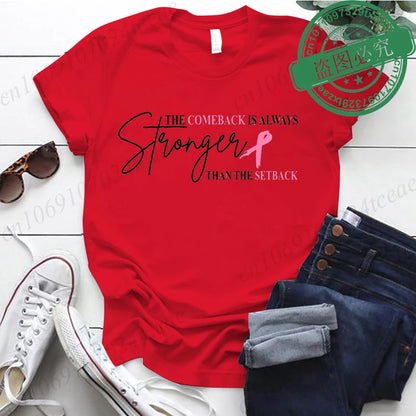 Pink Breast Cancer Shirt Women, The Comeback Is Always Stronger Than The Setback, Pink Ribbon, Breast Cancer Survivor T-Shirts